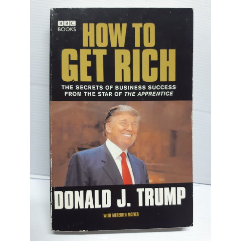 Front Cover Of Trump: How To Get Rich (Donald J. Trump, Meredith Mciver)