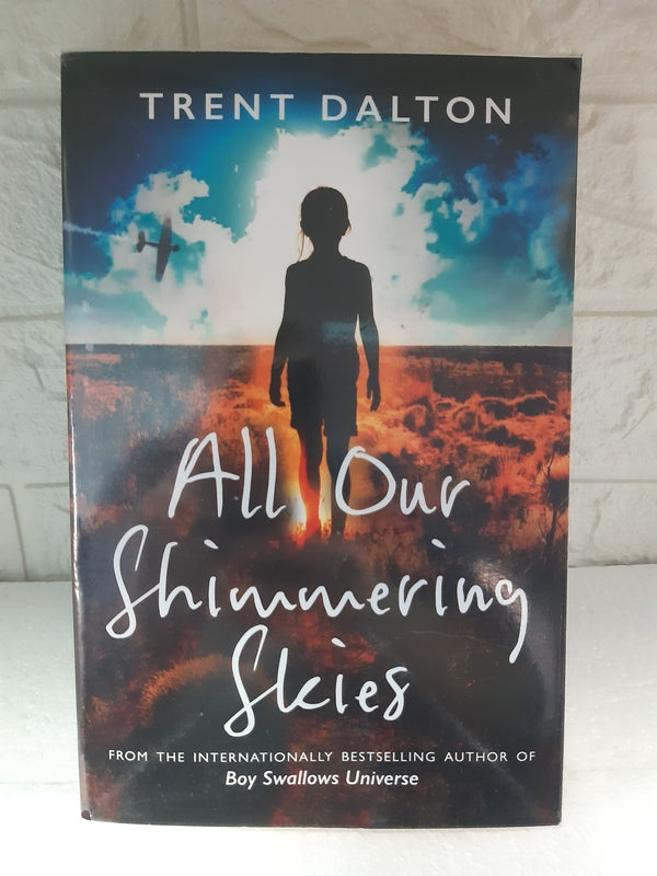 Front Cover Of All Our Shimmering Skies (Trent Dalton)