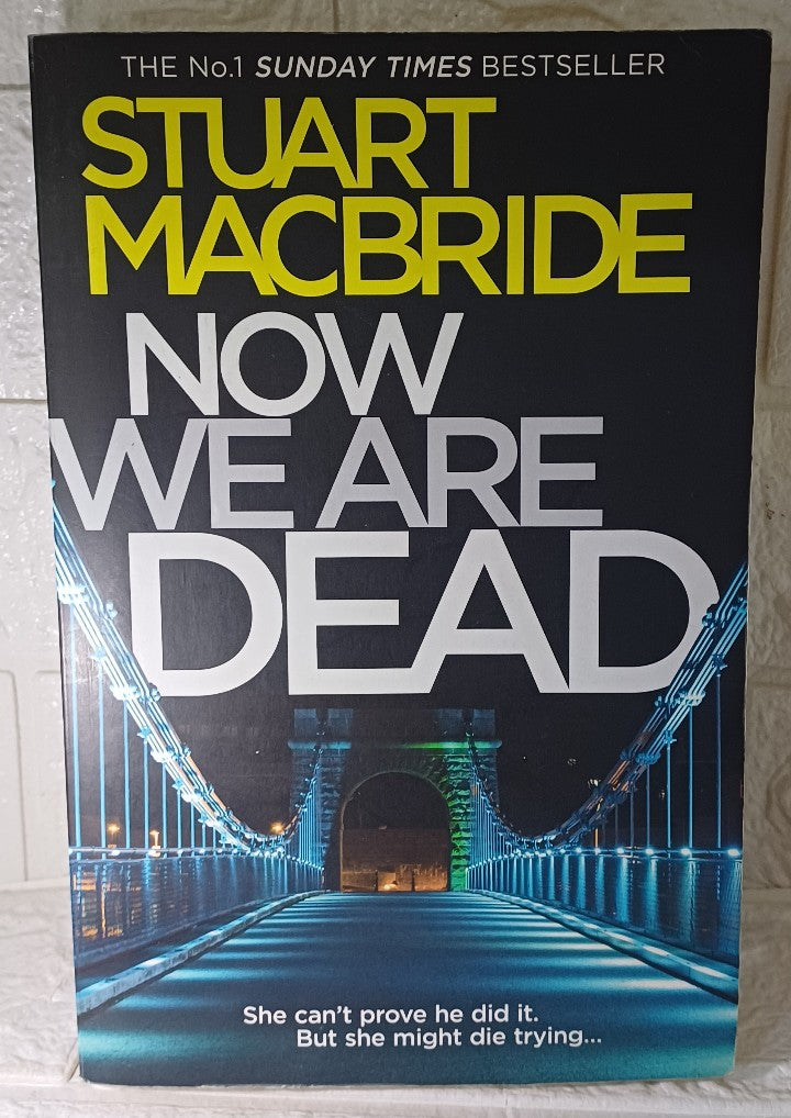 Front Cover Of Now We Are Dead (Stuart Macbride)