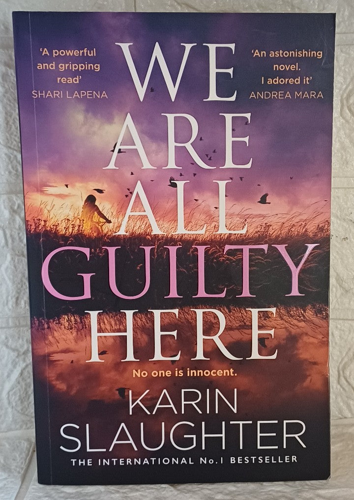 Front Cover Of We Are All Guilty Here (Karin Slaughter)