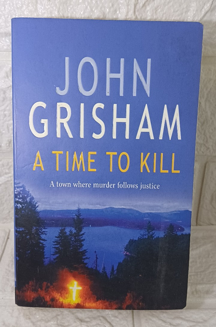 Front Cover Of A Time To Kill (John Grisham)