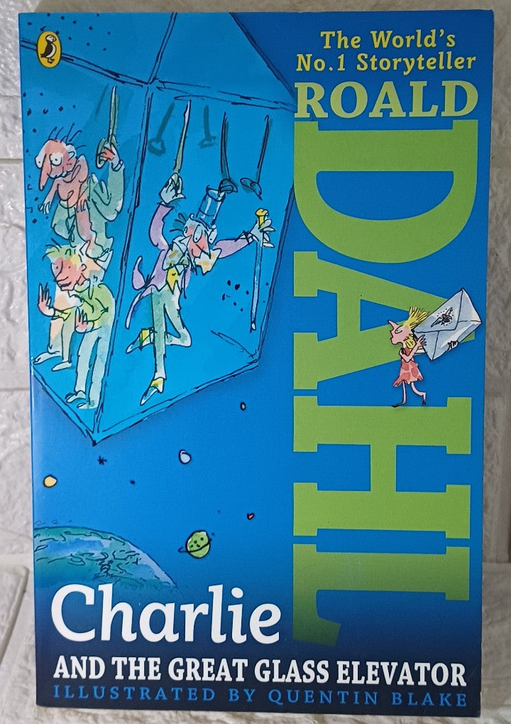 Front Cover Of Charlie and the Great Glass Elevator (Charlie Bucket, #2) (Roald Dahl, Quentin Blake)