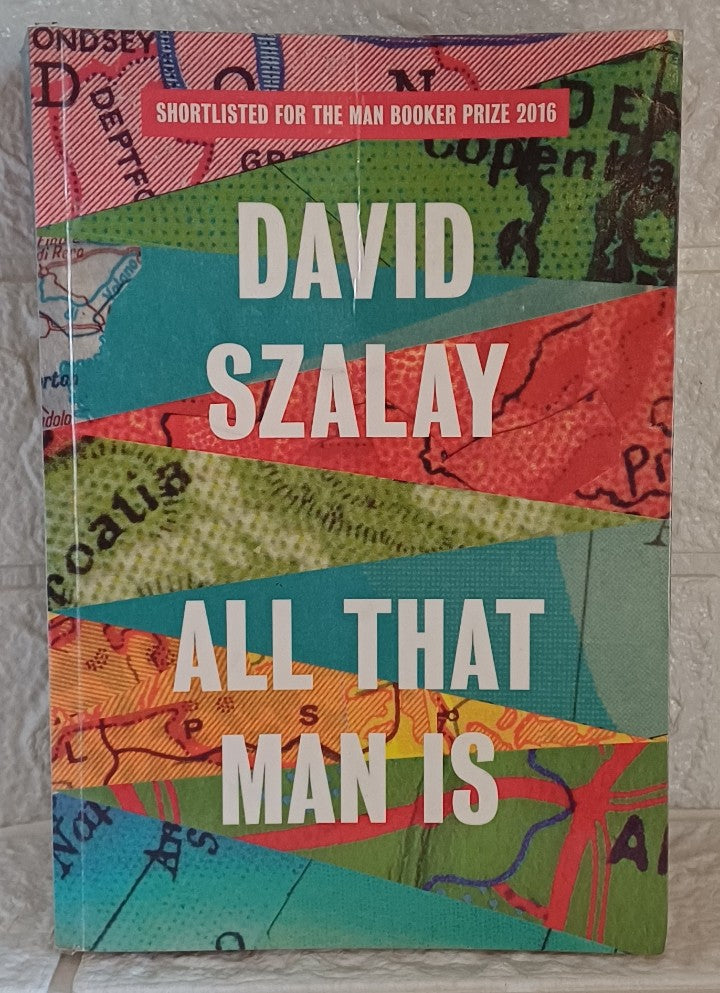 Front Cover Of All that man is (David Szalay)