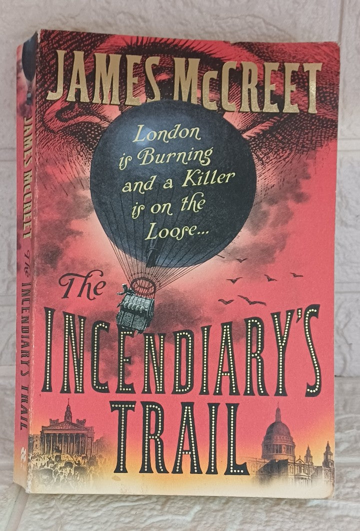 Front Cover Of The Incendiary's Trail (James McCreet)