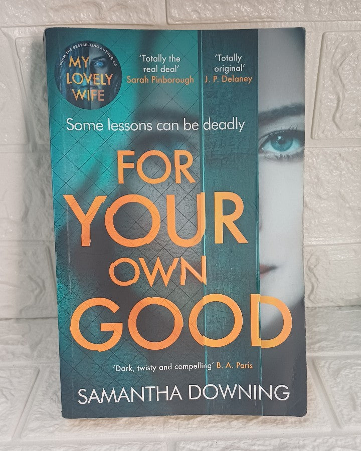Front Cover Of For Your Own Good (Samantha Downing)