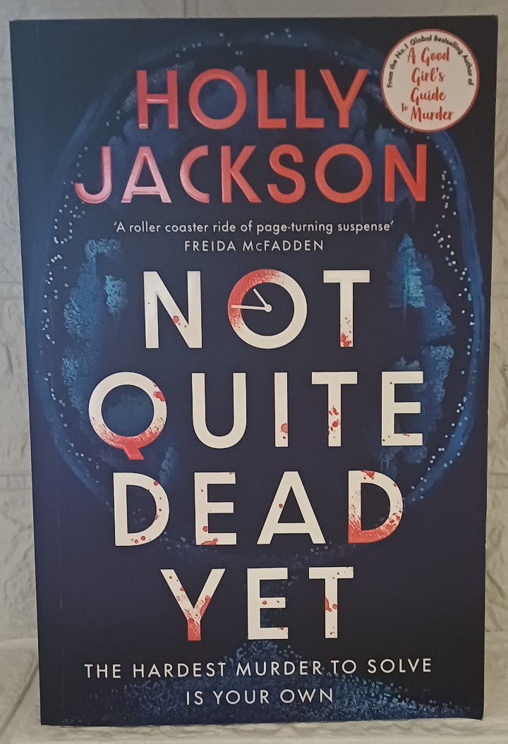 Front Cover Of Not Quite Dead Yet (Holly Jackson)