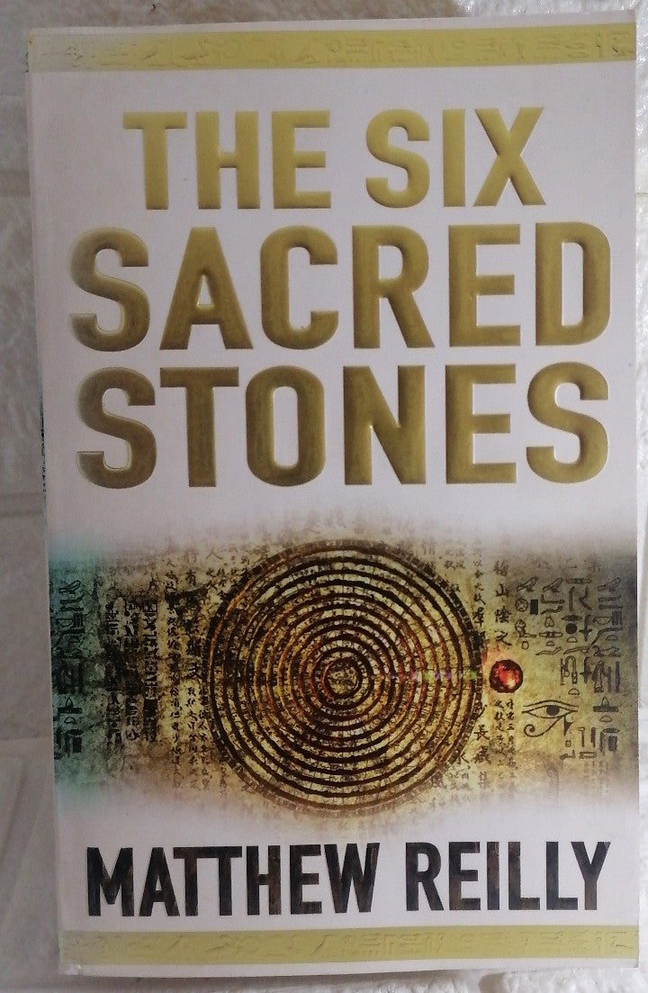 Front Cover Of The Six Sacred Stones (Jack West Jr, #2) (Matthew Reilly)