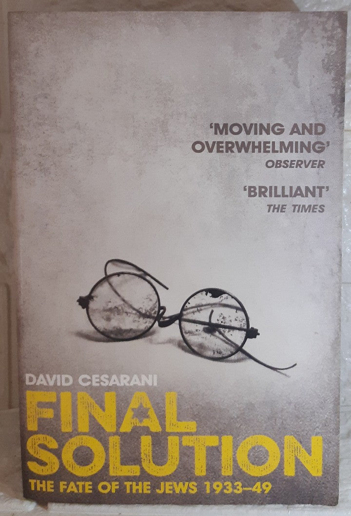 Front Cover Of Final Solution: The Fate of the Jews 1933-49 (David Cesarani)