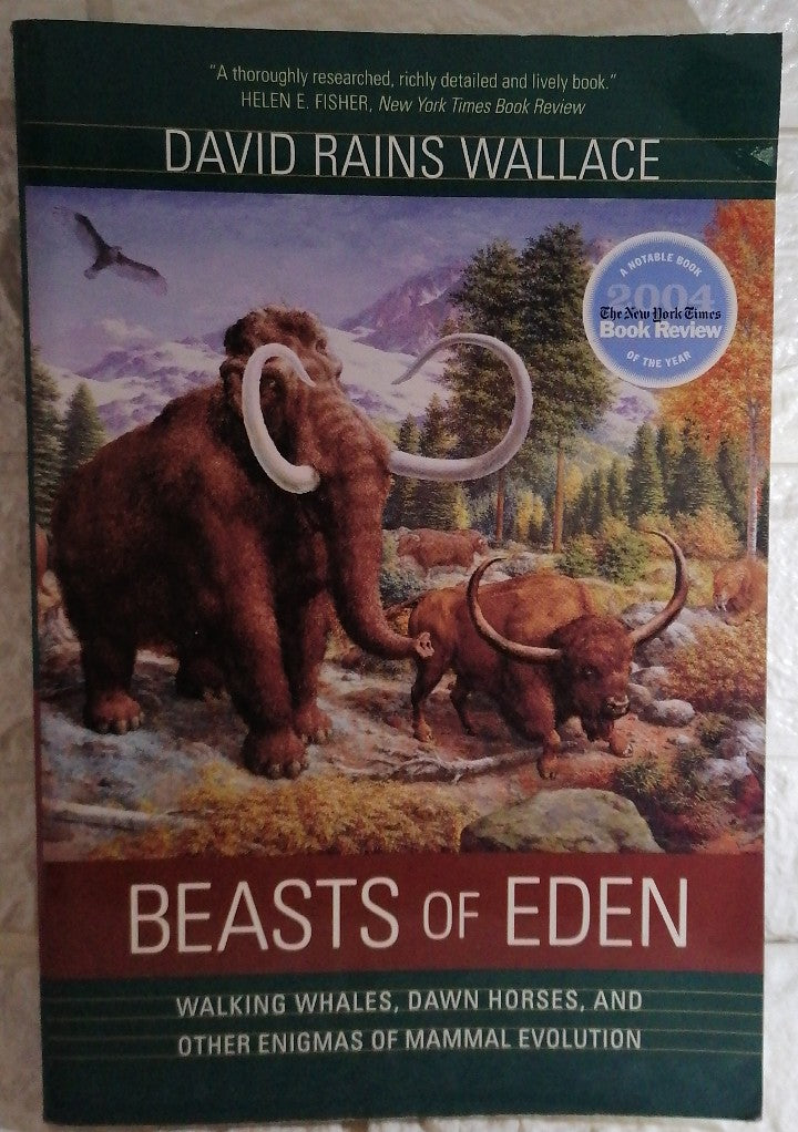 Front Cover Of Beasts of Eden: Walking Whales, Dawn Horses, and Other Enigmas of Mammal Evolution (David Rains Wallace)