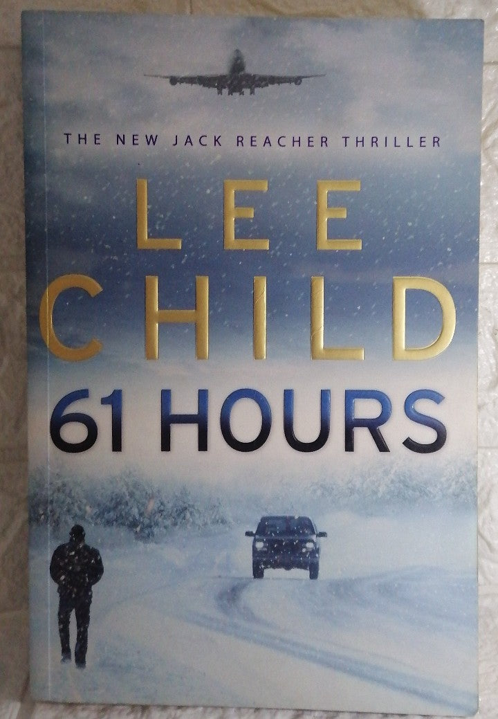 Front Cover Of 61 Hours (Jack Reacher, #14) (Lee Child)