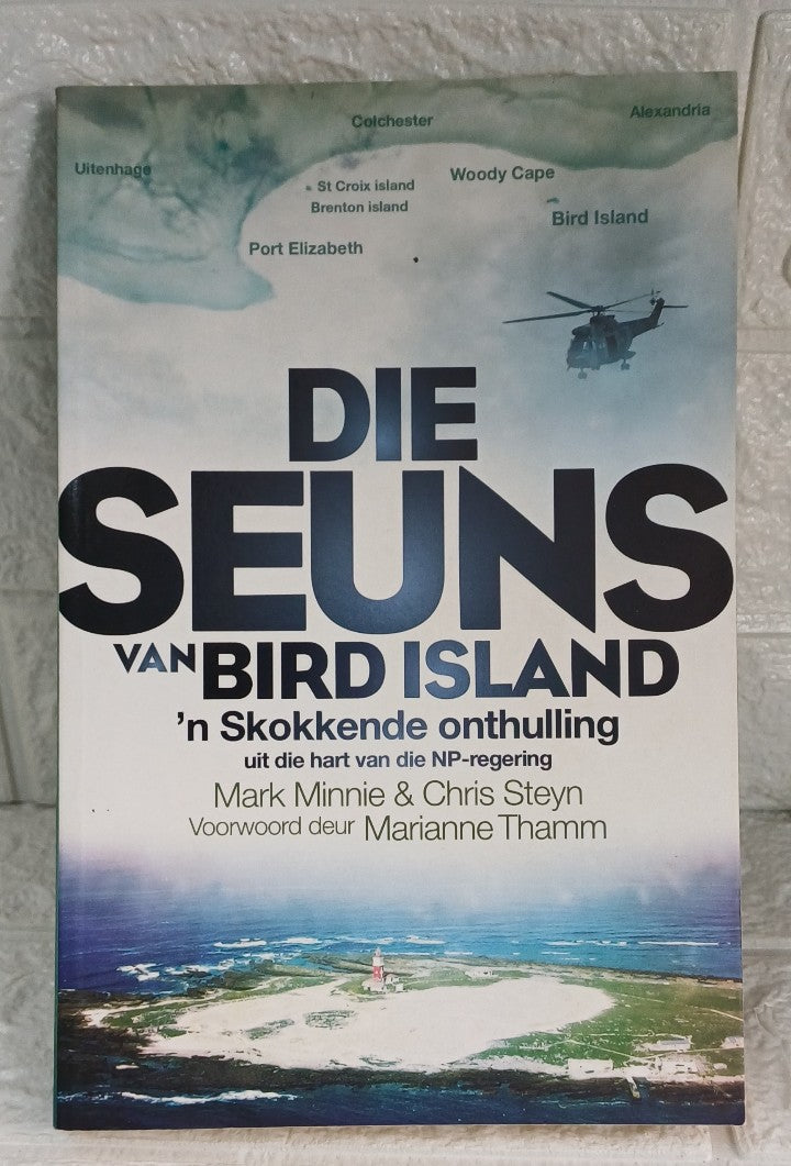 Front Cover Of Die Seuns Van bird island, 'n skokkende onthuiling (Mark Minnie)