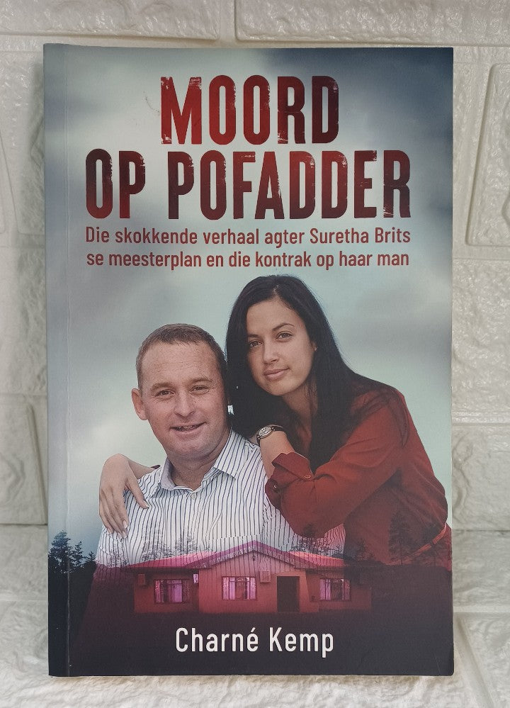 Front Cover Of Moord op Pofadder: Die skokkende verhaal agter Suretha Brits se meesterplan en die kontrak op haar man (Charné Kemp)