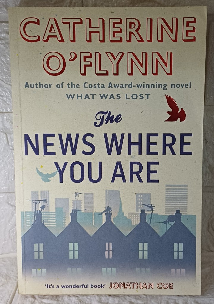 Front Cover Of The News Where You Are (Catherine O'Flynn)