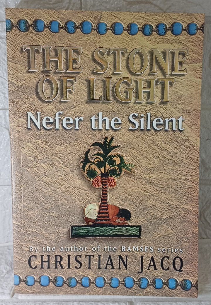 Front Cover Of Nefer the Silent (Stone of Light, #1) (Christian Jacq)
