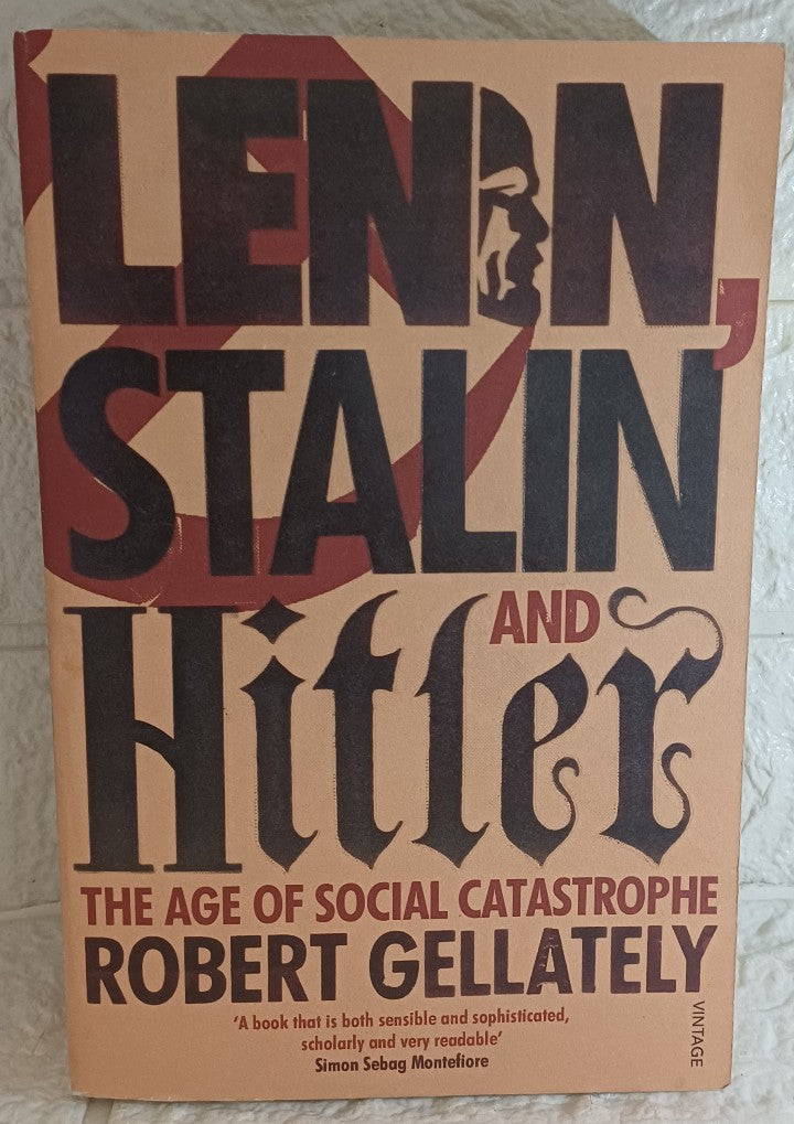 Front Cover Of Lenin, Stalin and Hitler: The Age of Social Catastrophe (Robert Gellately)