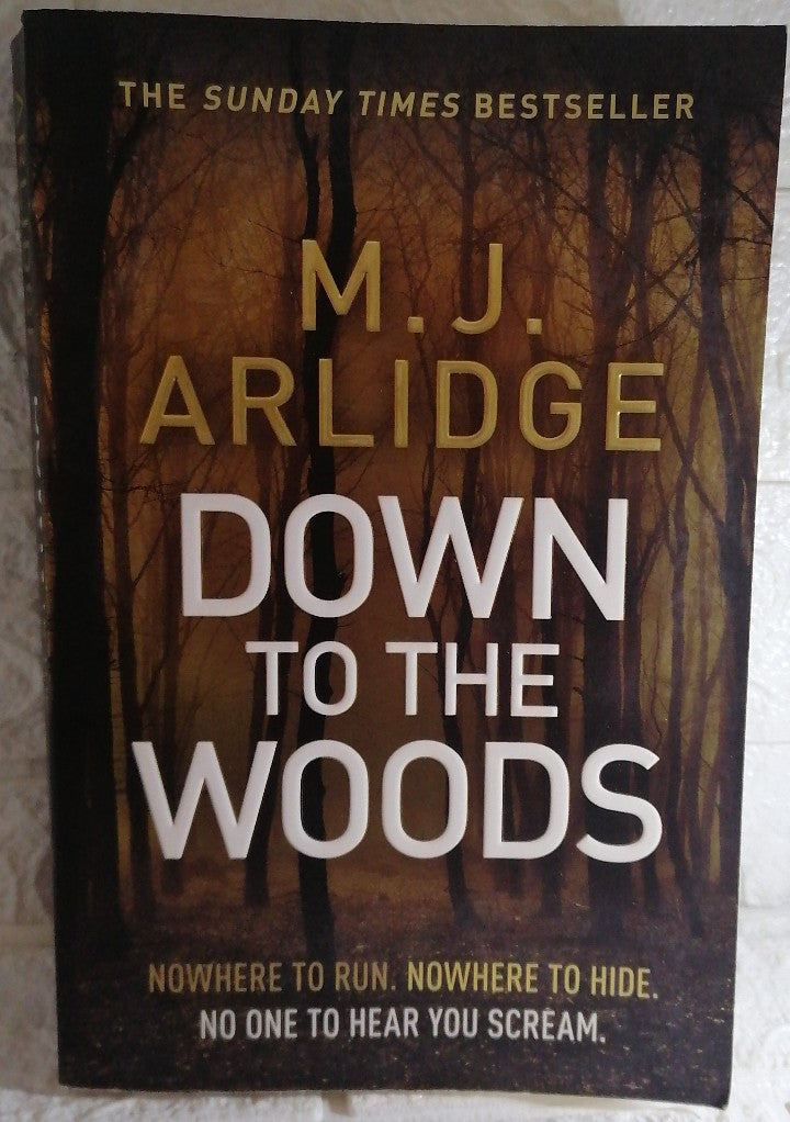 Front Cover Of Down to the Woods (Helen Grace, #8) (M.J. Arlidge)