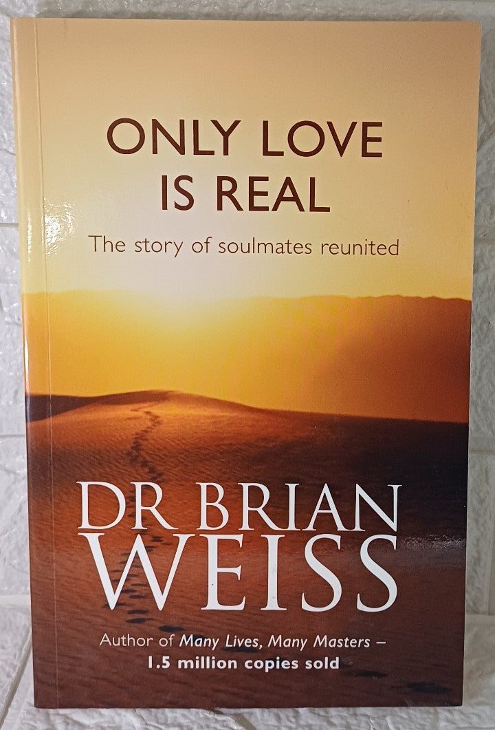 Front Cover Of Only Love Is Real: A Story Of Soulmates Reunited (Brian L. Weiss)