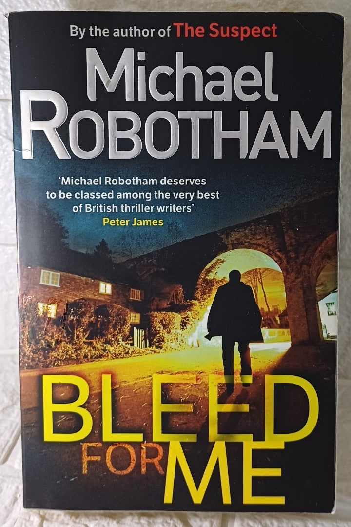 Front Cover Of Bleed For Me (Joseph O'Loughlin, #4) (Michael Robotham)