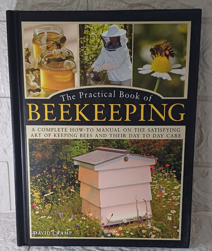 Front Cover Of The Practical Book of Beekeeping: A Complete How-To Manual on the Satisfying Art of Keeping Bees and Their Day to Day Care (David Cramp)