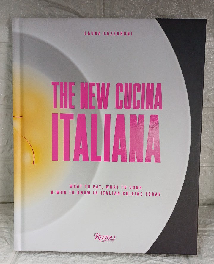 Front Cover Of The New Cucina Italiana: What to Eat, What to Cook, and Who to Know in Italian Cuisine Today (Laura Lazzaroni)