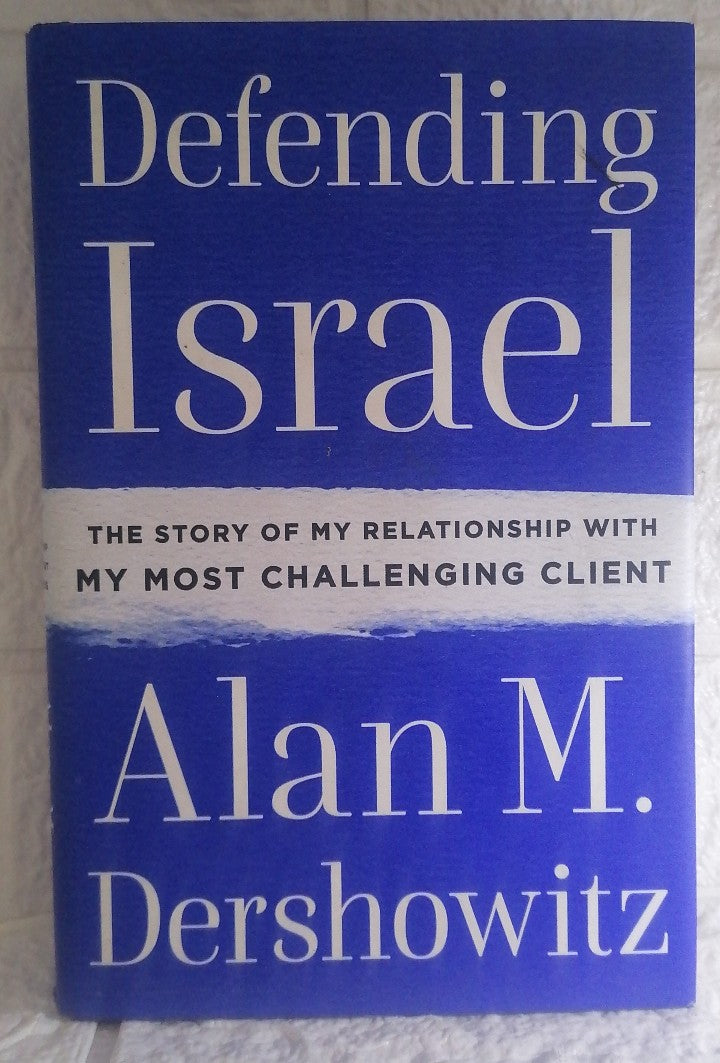 Front Cover Of Defending Israel: The Story of My Relationship with My Most Challenging Client (Alan M. Dershowitz)