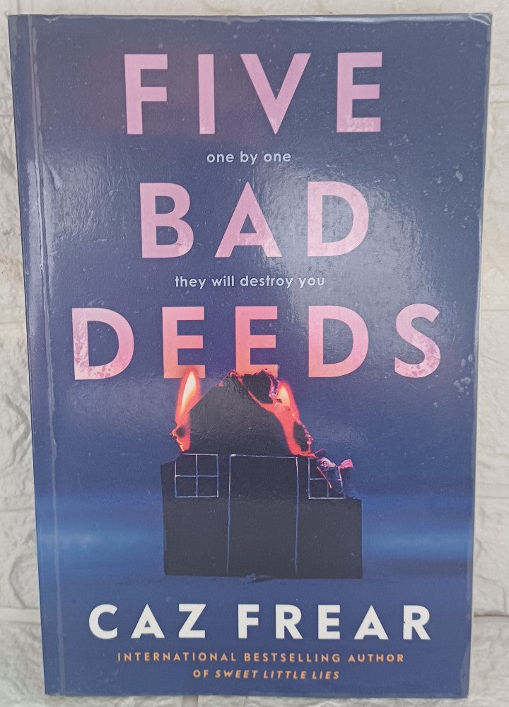 Front Cover Of Five Bad Deeds (Caz Frear)