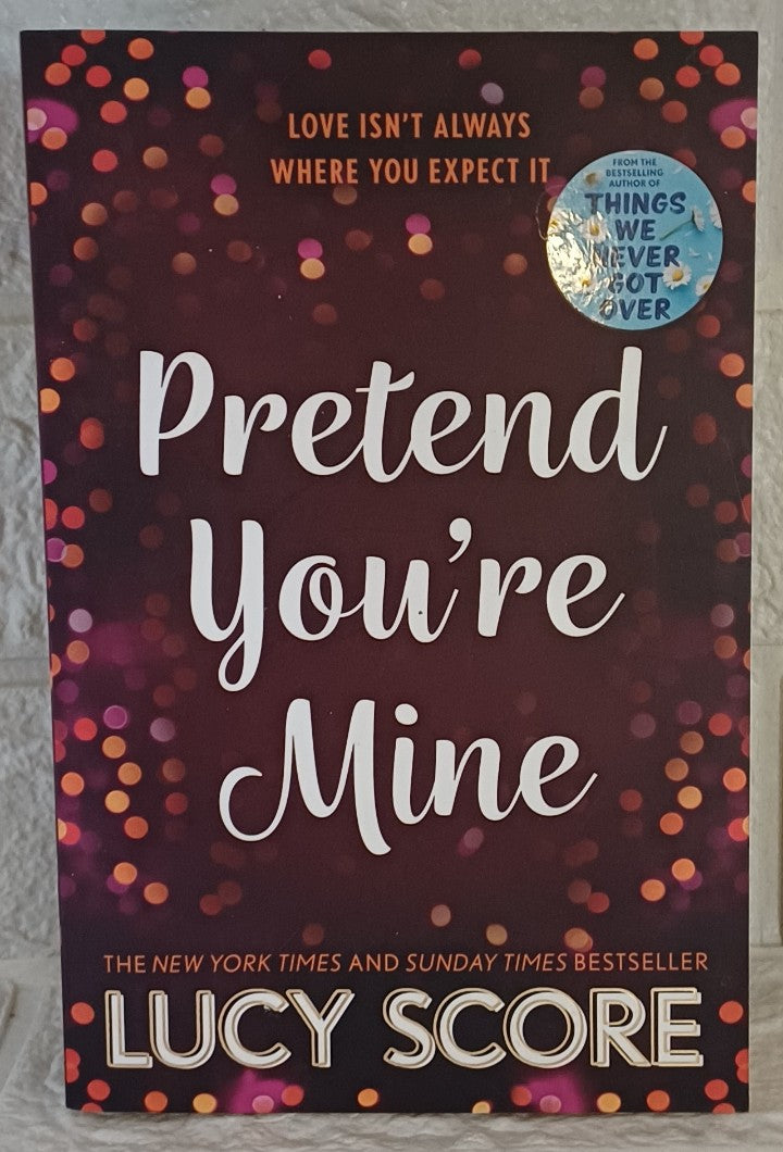 Front Cover Of Pretend You're Mine (Lucy Score)