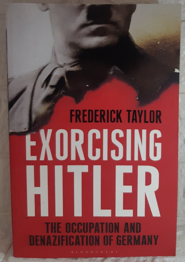 Front Cover Of Exorcising Hitler (Frederick Taylor)