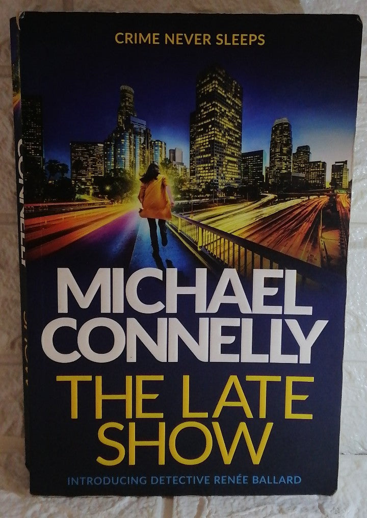 Front Cover Of The Late Show (Renée Ballard, #1; Harry Bosch Universe, #30) (Michael Connelly)