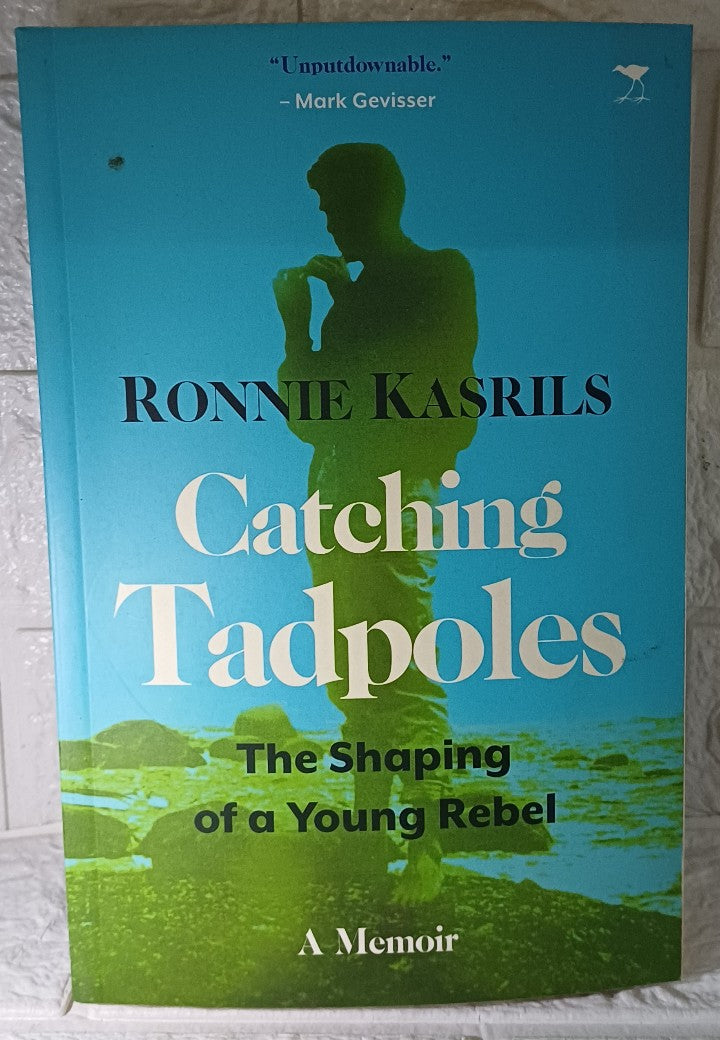 Front Cover Of Catching Tadpoles: Shaping Of A Young Rebel (Ronnie Kasrils)