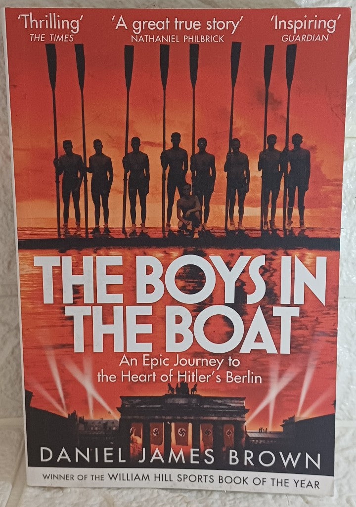 Front Cover Of The Boys in the Boat: An Epic Journey to the Heart of Hitler's Berlin (Daniel James Brown)
