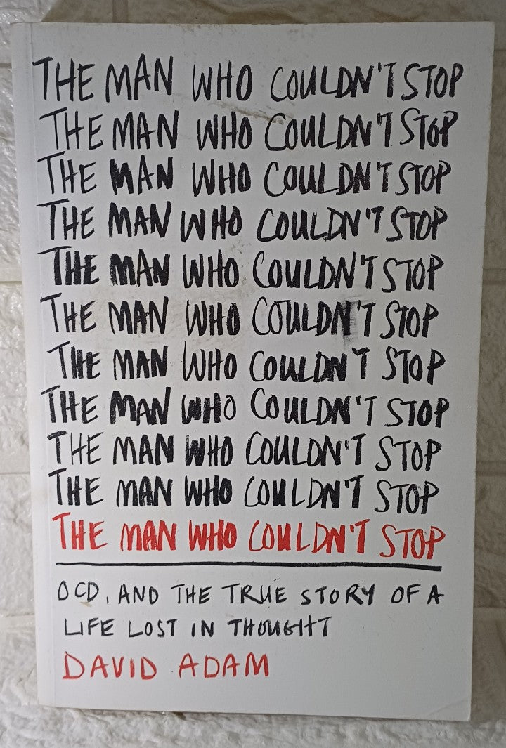 Front Cover Of The Man Who Couldn't Stop (David Adam)