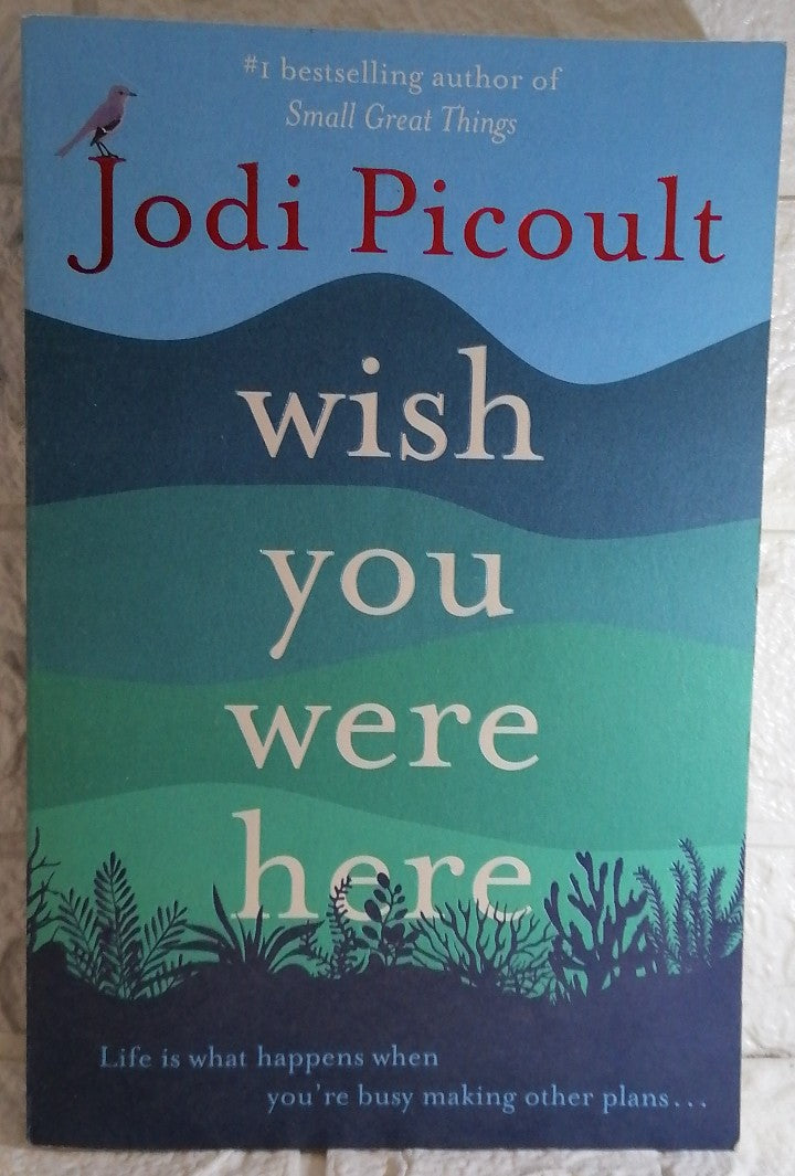 Front Cover Of Wish You Were Here (Jodi Picoult)