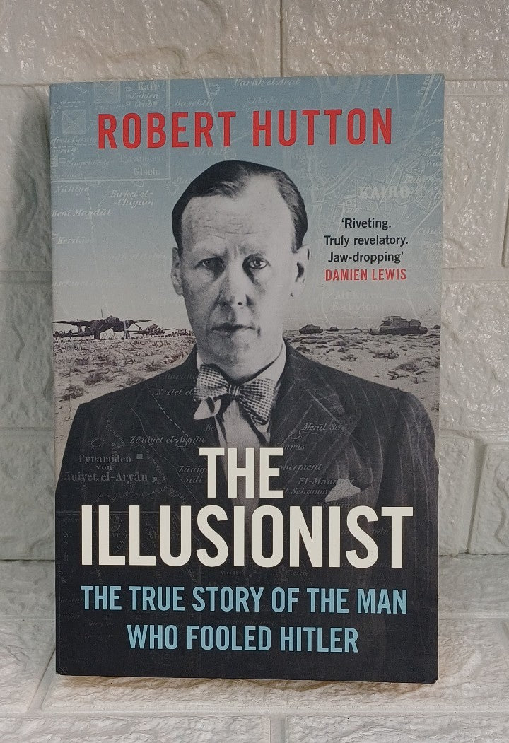 Front Cover Of The Illusionist: The True Story of the Man Who Fooled Hitler (Robert Hutton)