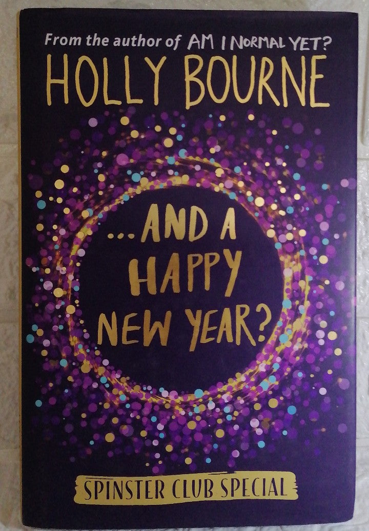 Front Cover Of ...And a Happy New Year? (The Spinster Club, #3.5) (Holly Bourne)
