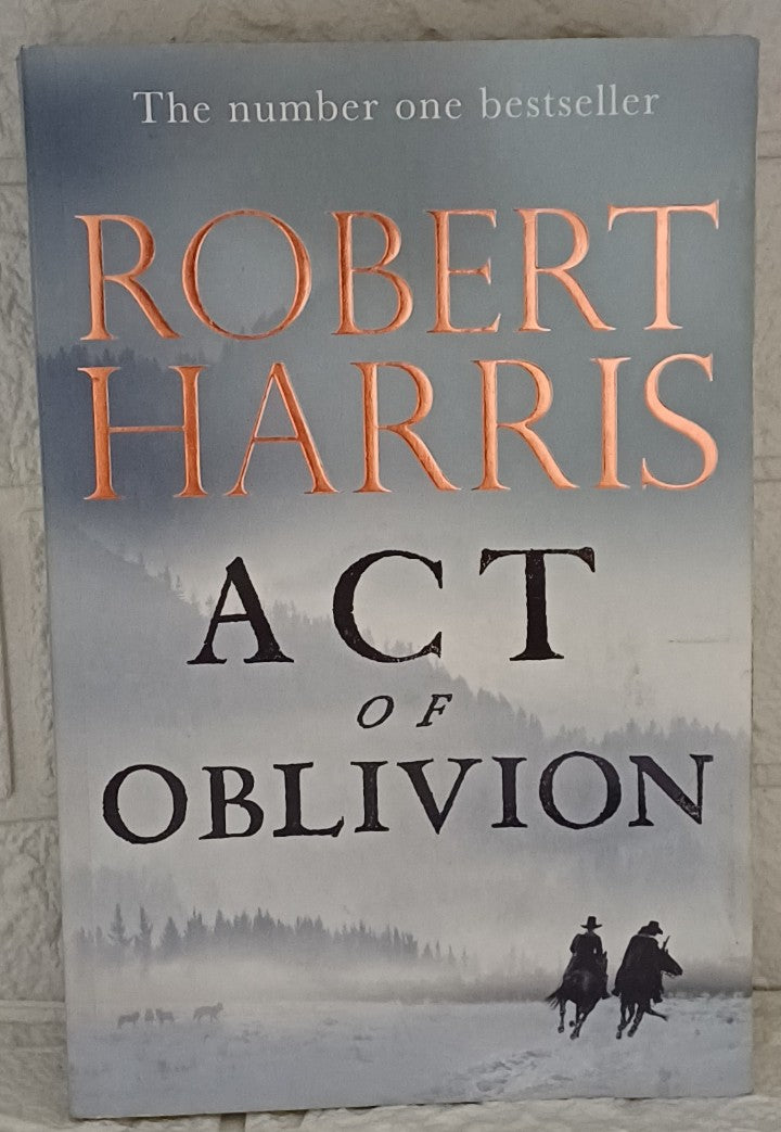 Front Cover Of Act of Oblivion (Robert Harris)