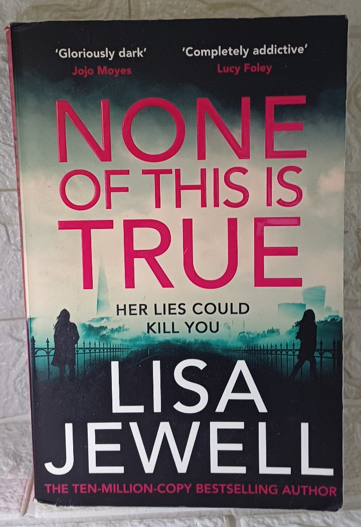 Front Cover Of None of This Is True (Lisa Jewell)