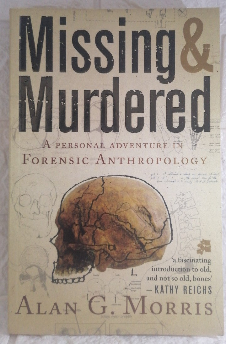 Front Cover Of Missing & murdered: a personal adventure in forensic anthropology (Alan G. Morris)