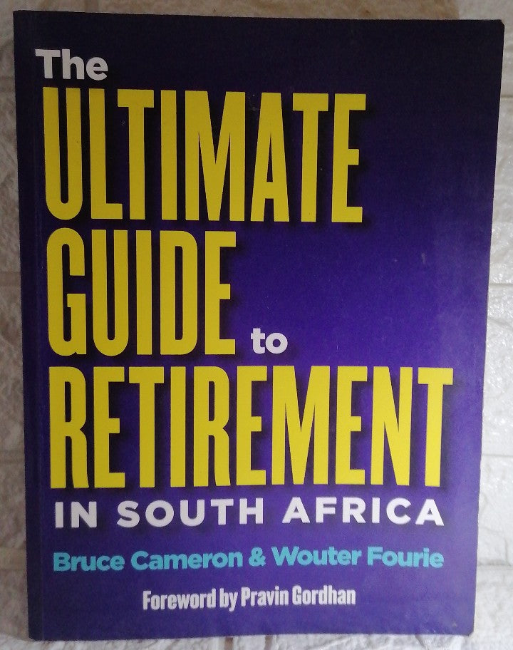 Front Cover Of The Ultimate Guide to Retirement in South Africa (Wouter Cameron)