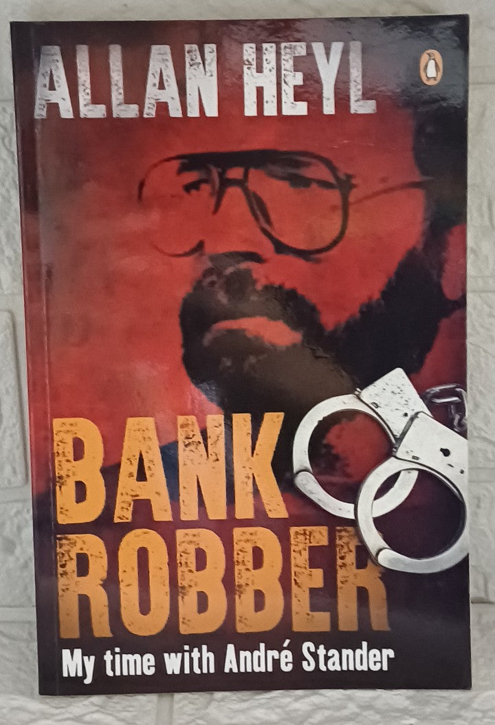 Front Cover Of Bank Robber: My time with Andr������ Stan (Allan Heyl)