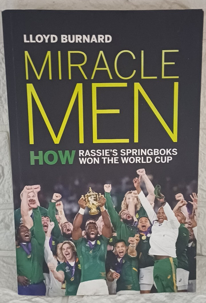 Miracle Men: How Rassie's Springboks won the World Cup (Lloyd Burnard)