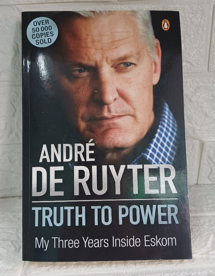 Front Cover Of Truth to Power: My Three Years Inside Eskom (André de Ruyter)