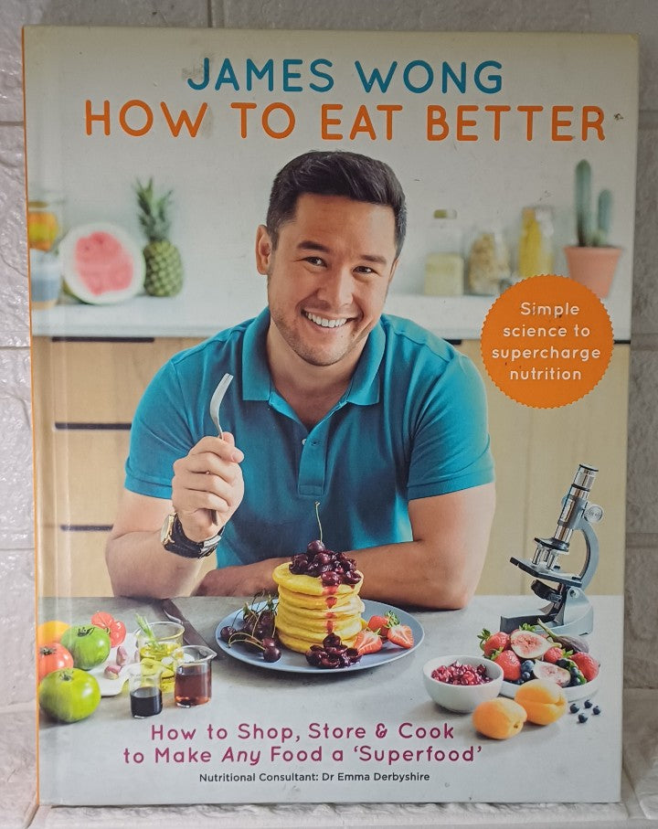 Front Cover Of How To Eat Better (James Wong)