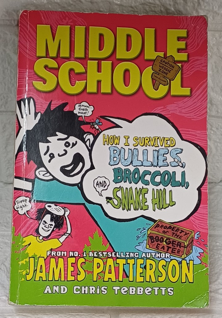 Front Cover Of How I Survived Bullies, Broccoli, and Snake Hill (Middle School #4) (James Patterson)