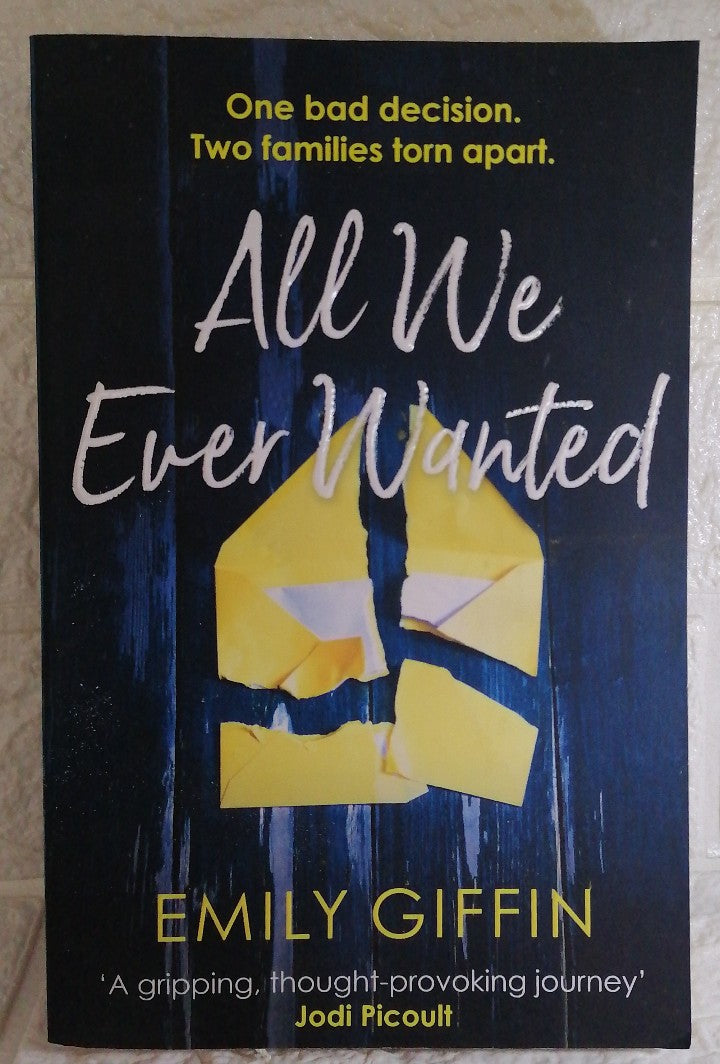 Front Cover Of All We Ever Wanted (Emily Giffin)