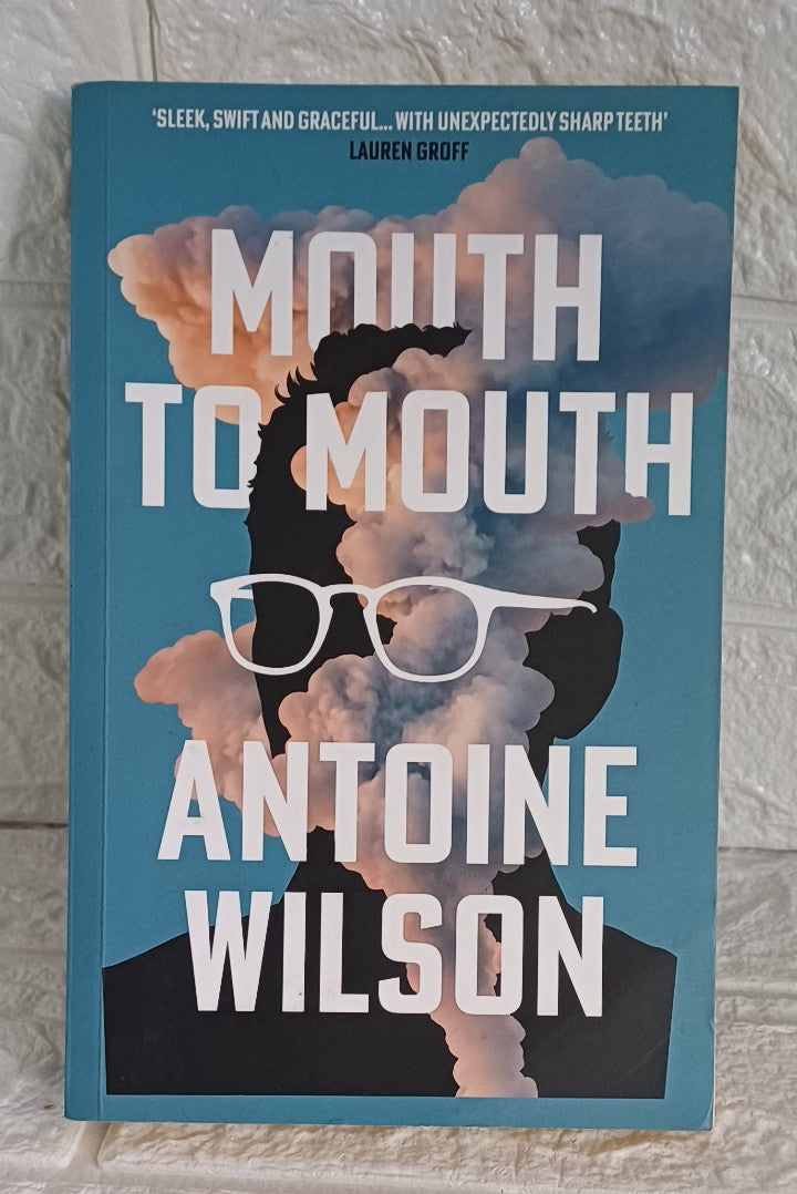 Front Cover Of Mouth to Mouth (Antoine Wilson)