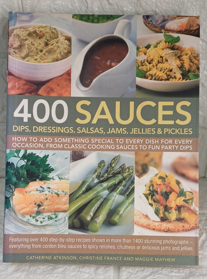 Front Cover Of 400 Sauces-Dips Dressings Salsas (Maggie Atkinson)