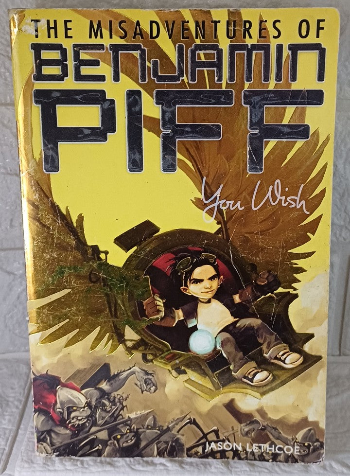 Front Cover Of You Wish (The Misadventures of Benjamin Bartholomew Piff) (The Misadventures of Benjamin Bartholomew Piff S.) (Jason Lethcoe, Jonny Duddle)