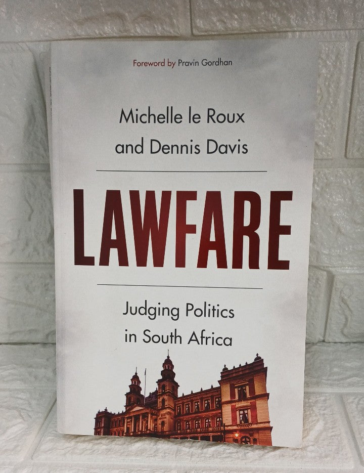 Front Cover Of Lawfare: Judging Politics in South Africa (Dennis Roux)