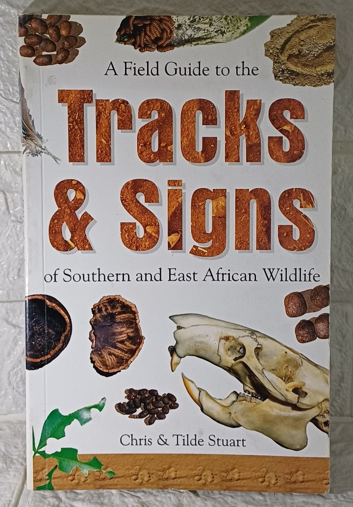 Front Cover Of A Field Guide to the Tracks and Signs of Southern and East African Wildlife (Chris Stuart)
